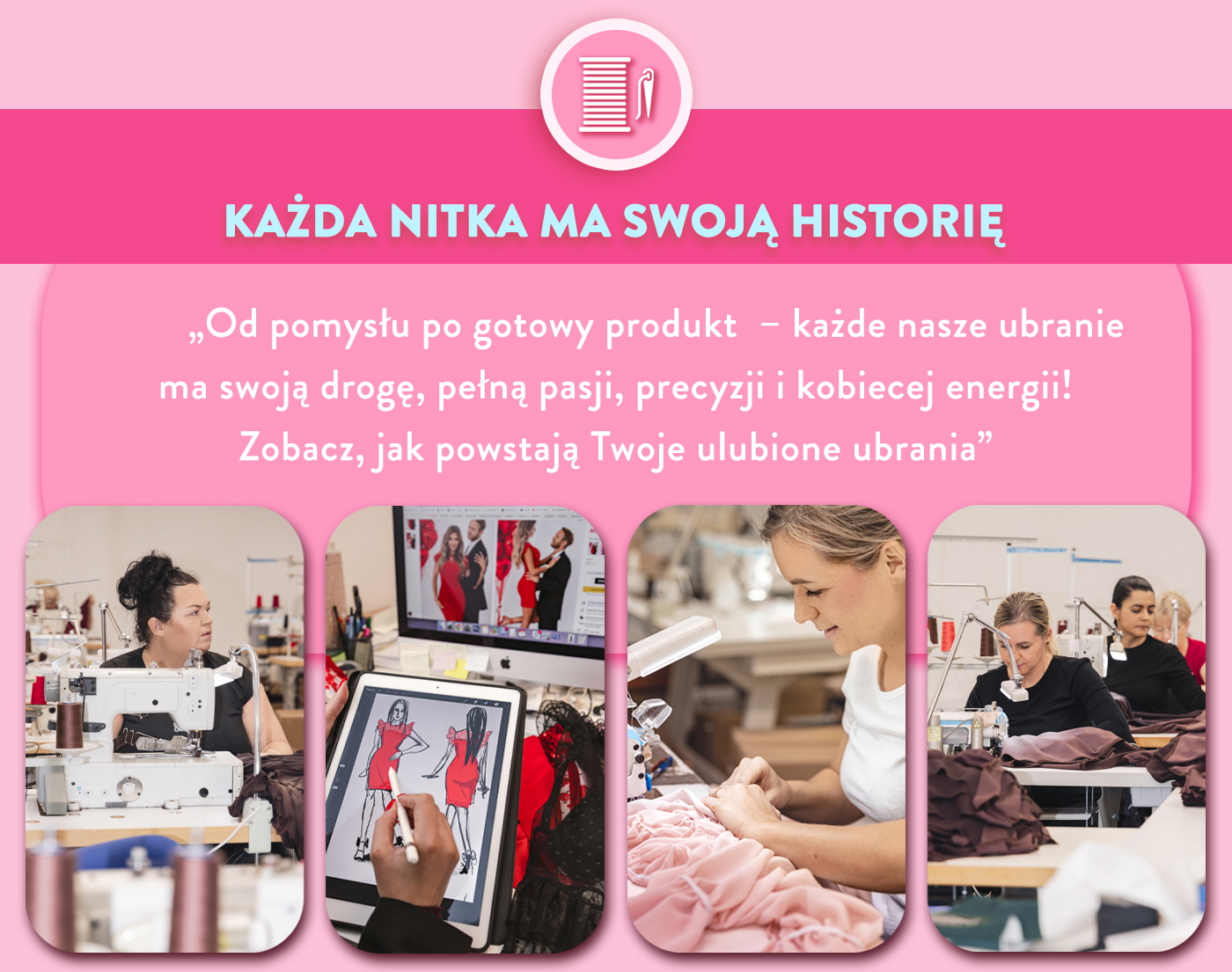 Każda nitka ma swoją historię. Zobacz jak powstają twoje ulubione ubrania. Historiaria powstania ubrania. 